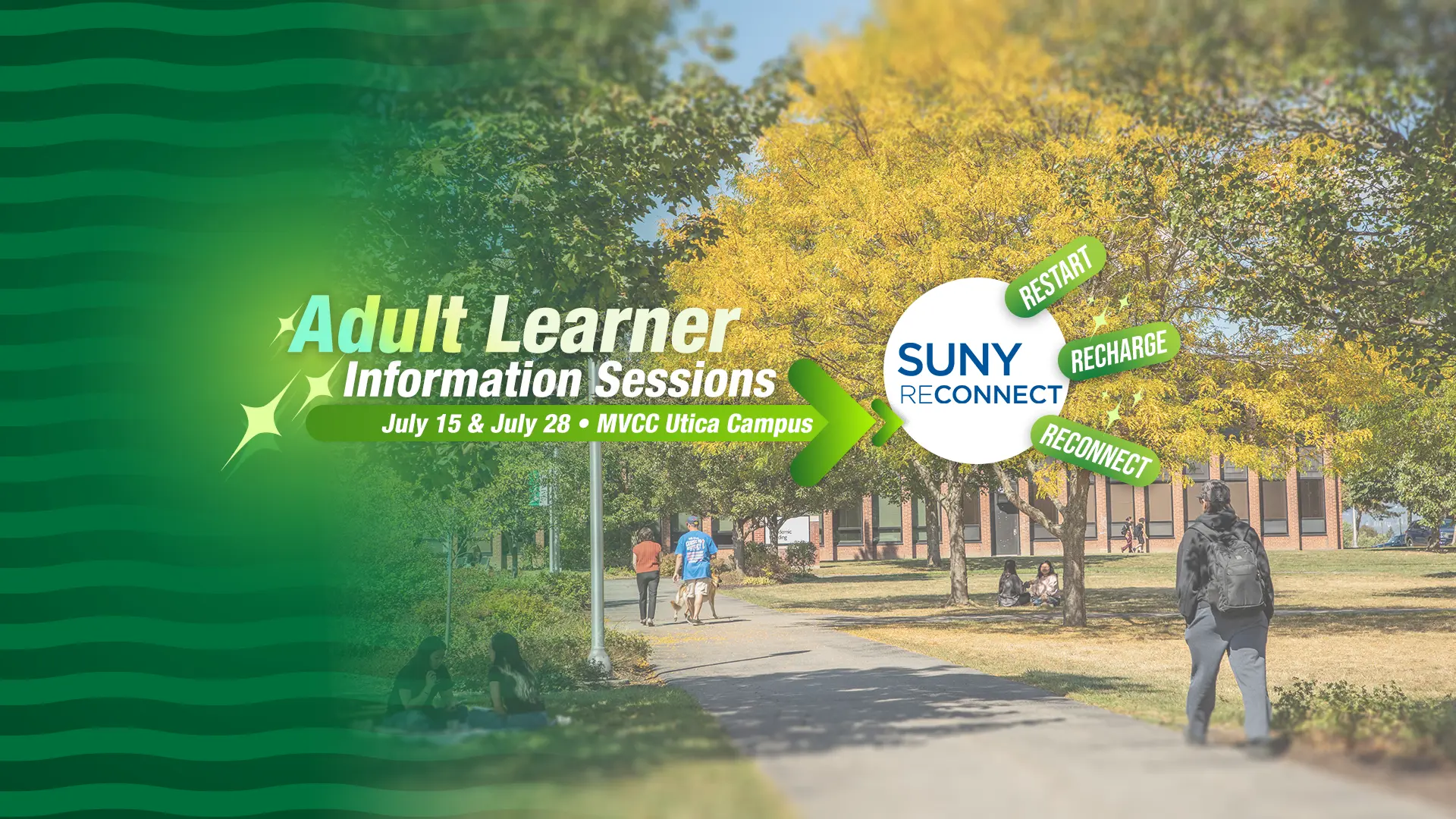 Restart. Recharge.Reconnect. Adult Learner Information Sessions  on July 15 and 28 at MVCC Utica Campus