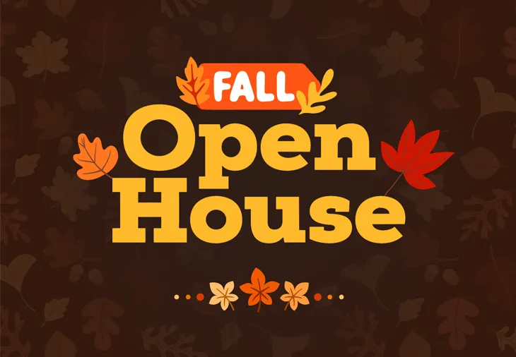 Image with text: Fall Open House