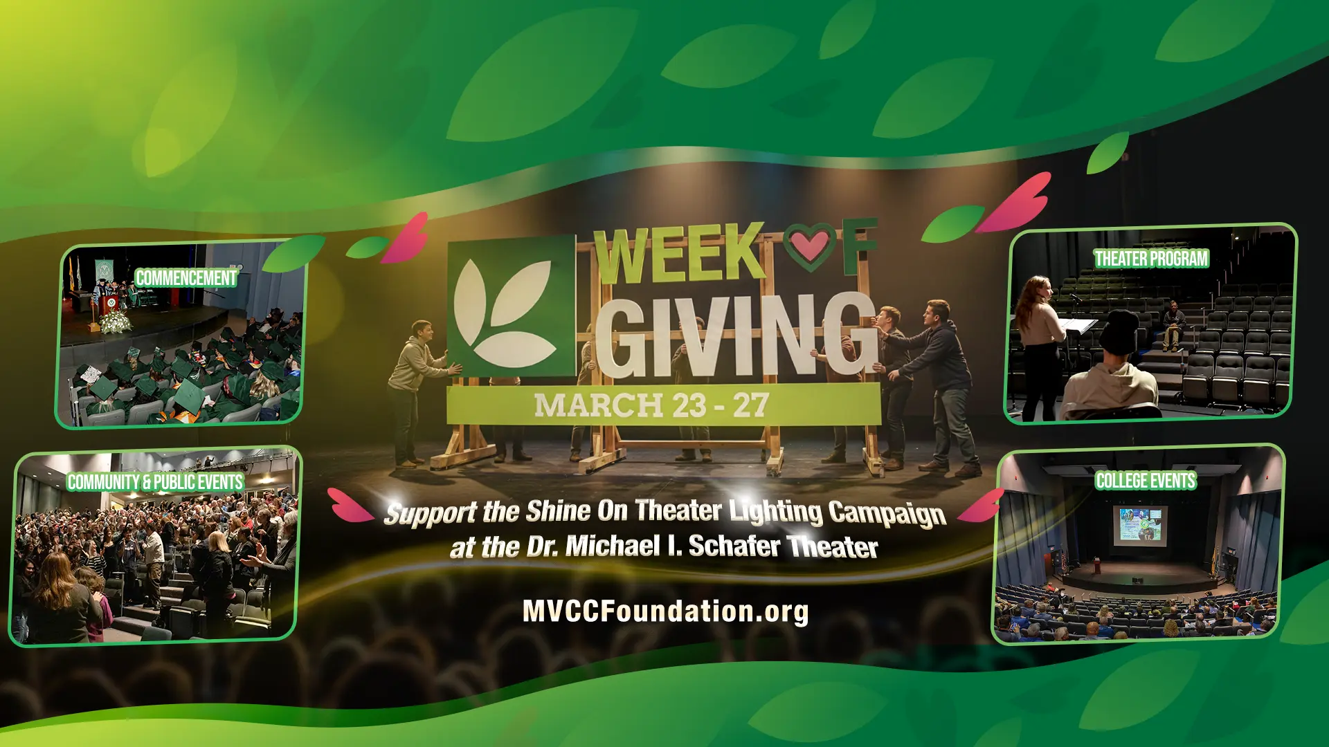 Week of Giving on March 23 to 27. Support the Shine On Theater Lighting Campaign at the Schafer Theater. Learn More about it at MVCCFoundation.org