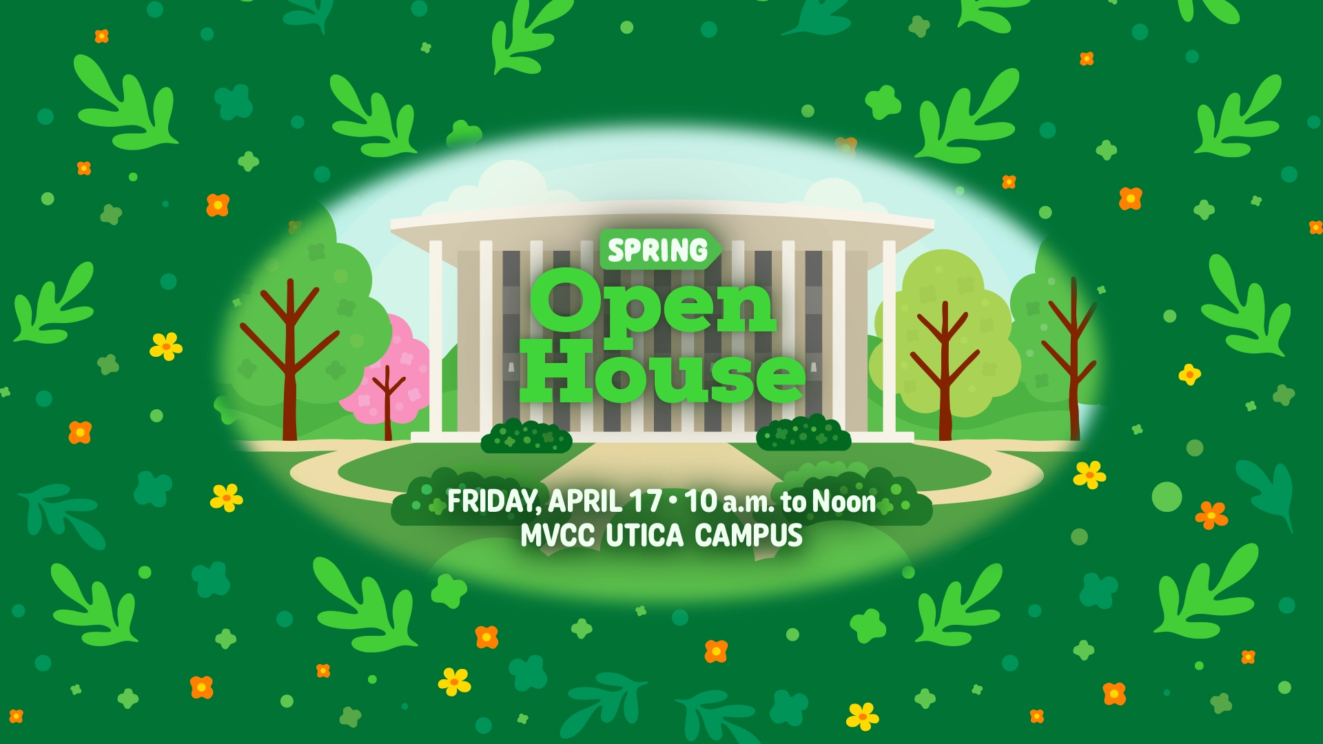 Spring Open House on Friday, April 17, 10 a.m. to 1 p.m. at MVCC's Utica Campus